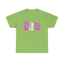 Load image into Gallery viewer, Be Well, Be Whole, Be You! - Unisex Heavy Cotton Tee
