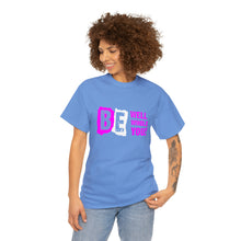 Load image into Gallery viewer, Be Well, Be Whole, Be You! - Unisex Heavy Cotton Tee
