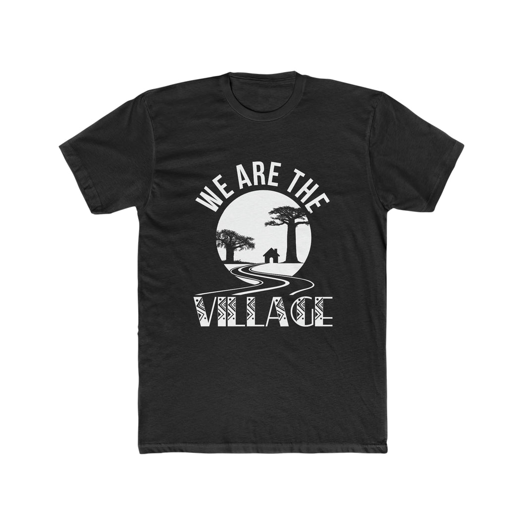 We Are The Village - Men's Cotton Crew Tee